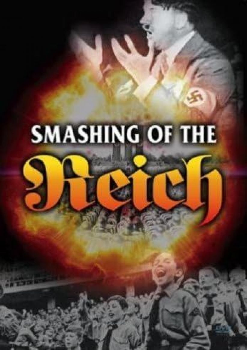 The Smashing Of The Reich on DVD