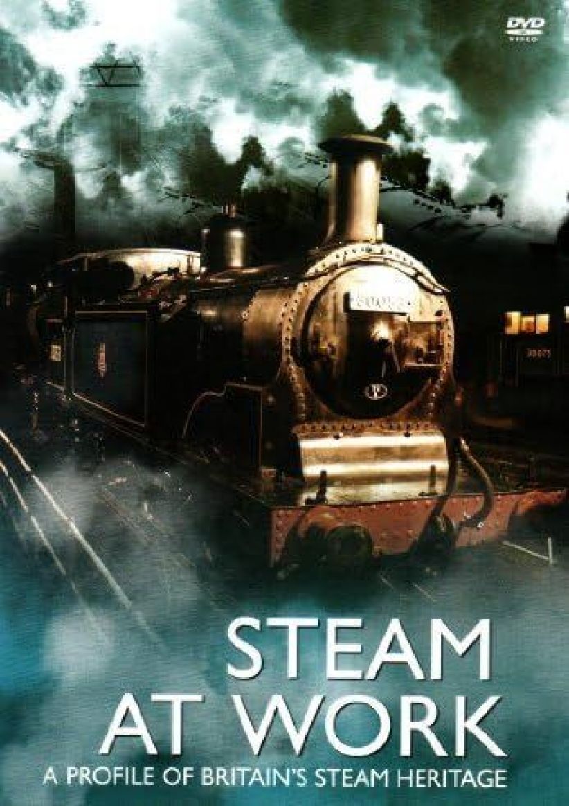 Steam At Work on DVD